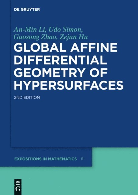 Zejun Hu, Guosong Zhao, Udo Simon, An-Min Li - Global Affine Differential Geometry of Hypersurfaces, E-bok