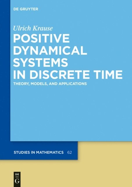 Ulrich Krause - Positive Dynamical Systems in Discrete Time, E-bok
