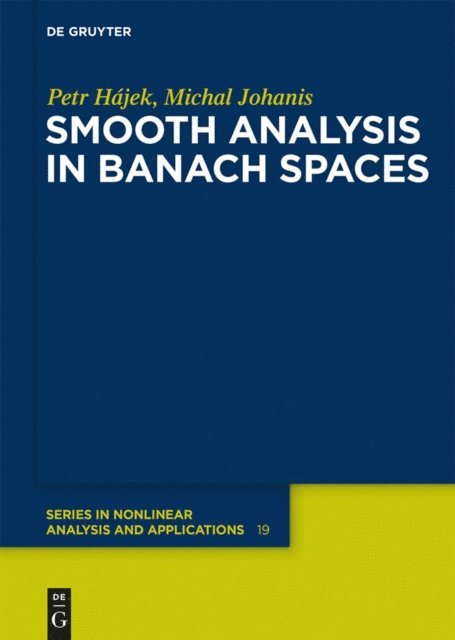 Michal Johanis, Petr Hajek - Smooth Analysis in Banach Spaces, E-bok