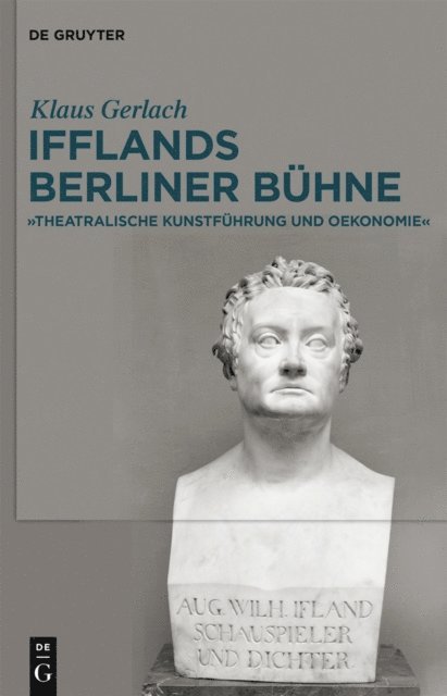 Klaus Gerlach - August Wilhelm Ifflands Berliner Bühne, E-bok