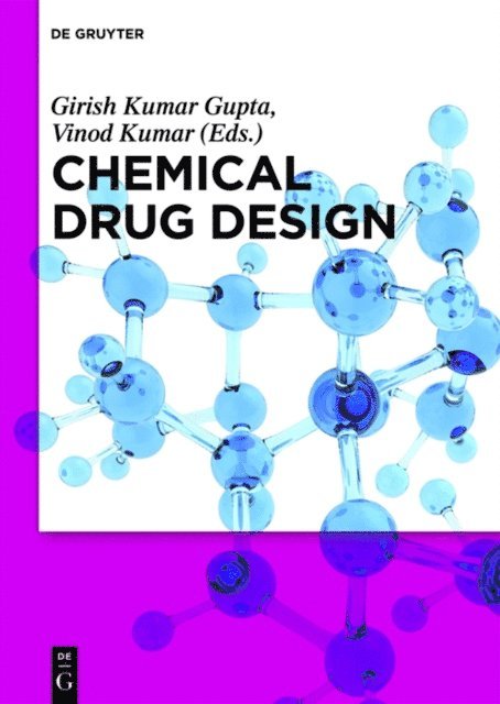 Vinod Kumar, Girish Kumar Gupta - Chemical Drug Design, E-bok