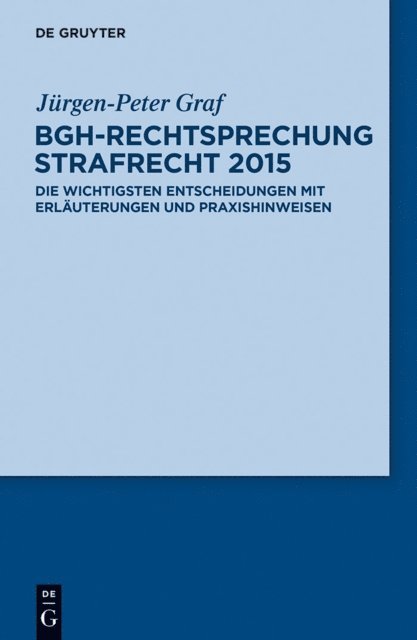 Jurgen-Peter Graf - BGH-Rechtsprechung Strafrecht 2015, E-bok