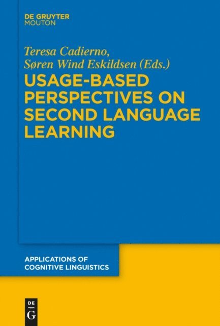 Soren Wind Eskildsen, Teresa Cadierno - Usage-Based Perspectives on Second Language Learning, E-bok