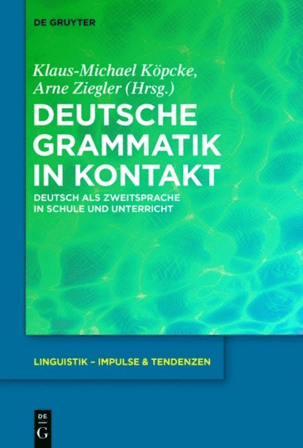 Klaus-Michael Kopcke, Arne Ziegler - Deutsche Grammatik in Kontakt, E-bok