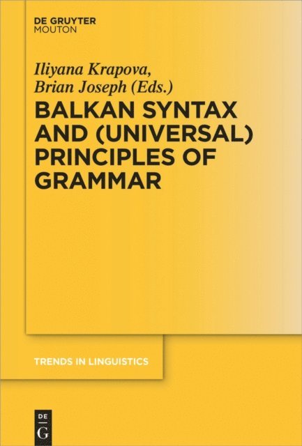 Brian Joseph, Iliyana Krapova - Balkan Syntax and (Universal) Principles of Grammar, E-bok