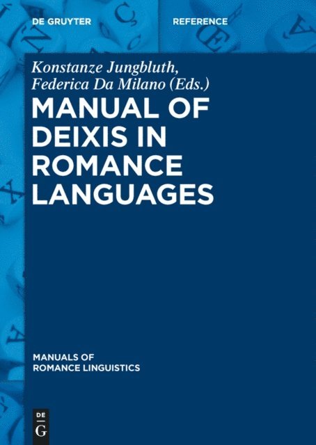 Federica Da Milano, Konstanze Jungbluth - Manual of Deixis in Romance Languages, E-bok