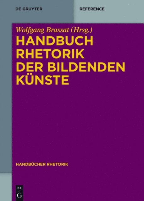 Wolfgang Brassat - Handbuch Rhetorik der Bildenden Künste, E-bok