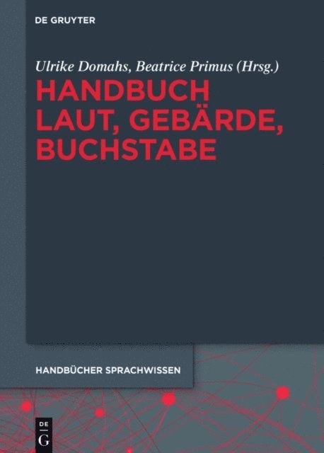 Beatrice Primus, Ulrike Domahs - Handbuch Laut, Gebärde, Buchstabe, E-bok