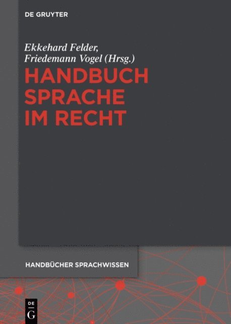 Friedemann Vogel, Ekkehard Felder - Handbuch Sprache im Recht, E-bok