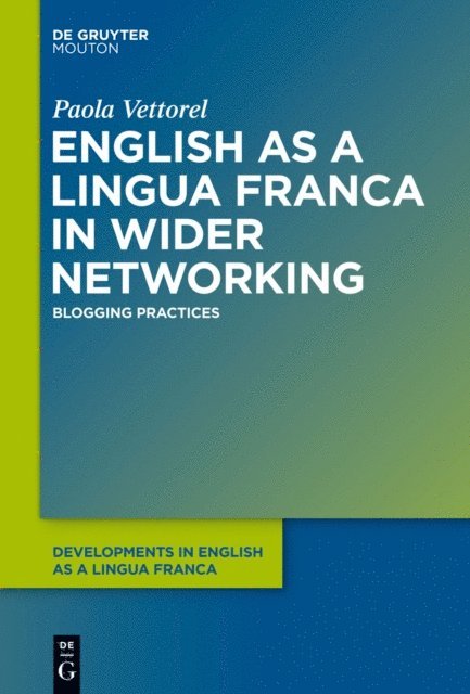 Paola Vettorel - English as a Lingua Franca in Wider Networking, E-bok