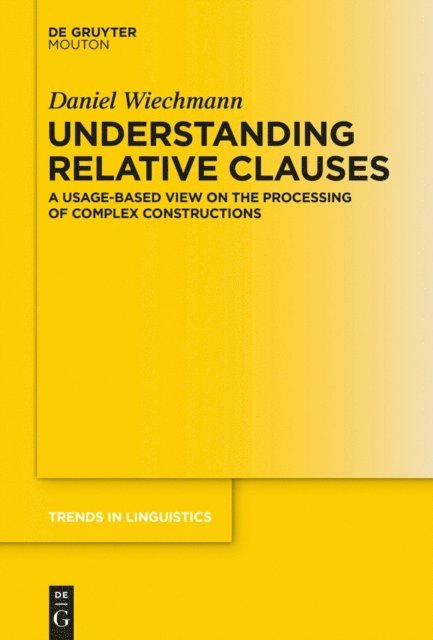 Daniel Wiechmann - Understanding Relative Clauses, E-bok