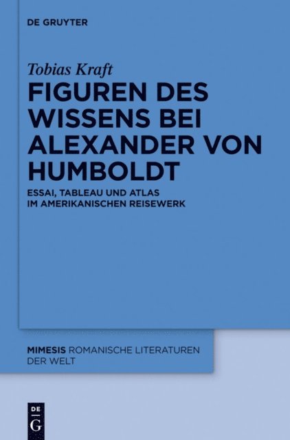 Tobias Kraft - Figuren des Wissens bei Alexander von Humboldt, E-bok