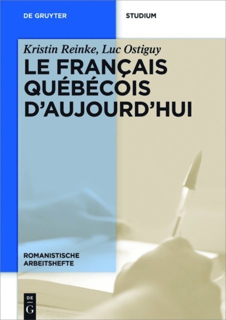Luc Ostiguy, Kristin Reinke - Le français québécois d’aujourd’hui, E-bok