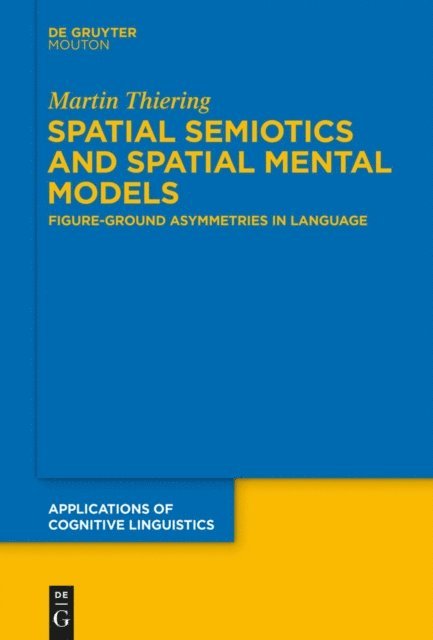 Martin Thiering - Spatial Semiotics and Spatial Mental Models, E-bok