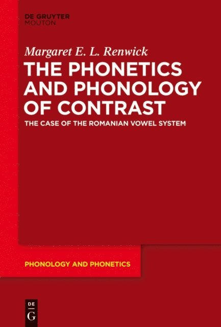 Margaret E. L. Renwick - Phonetics and Phonology of Contrast, E-bok