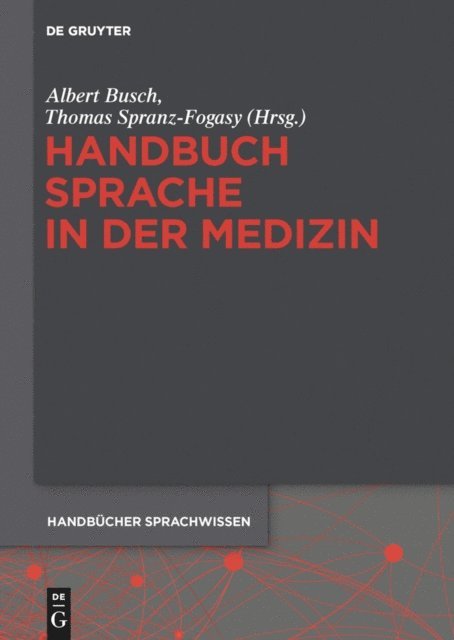 Thomas Spranz-Fogasy, Albert Busch - Handbuch Sprache in der Medizin, E-bok