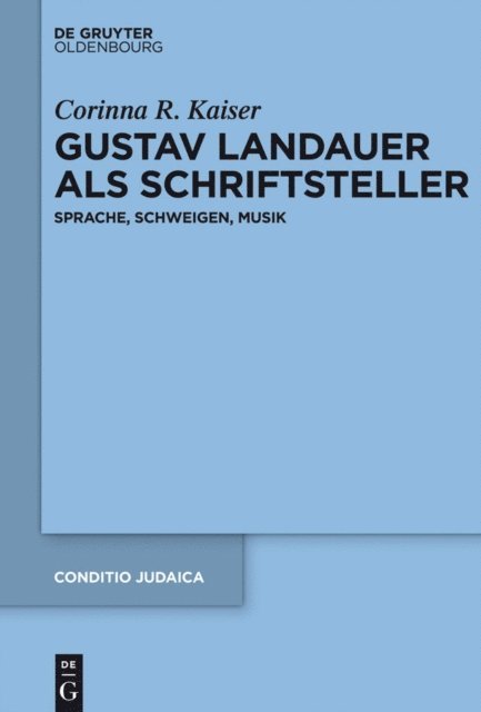 Corinna Kaiser - Gustav Landauer als Schriftsteller, E-bok