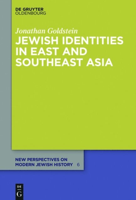 Jonathan Goldstein - Jewish Identities in East and Southeast Asia, E-bok