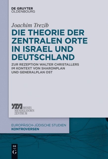 Joachim Nicolas Trezib - Die Theorie der zentralen Orte in Israel und Deutschland, E-bok