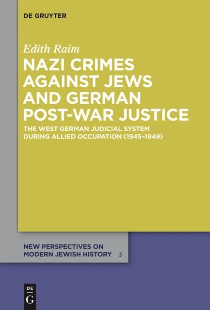 Edith Raim - Nazi Crimes against Jews and German Post-War Justice, E-bok
