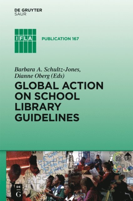 Dianne Oberg, Barbara A. Schultz-Jones - Global Action on School Library Guidelines, E-bok