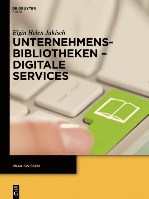 Elgin Helen Jakisch - Unternehmensbibliotheken - Digitale Services, E-bok
