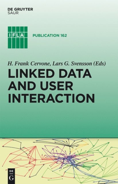 Lars G. Svensson, H. Frank Cervone - Linked Data and User Interaction, E-bok