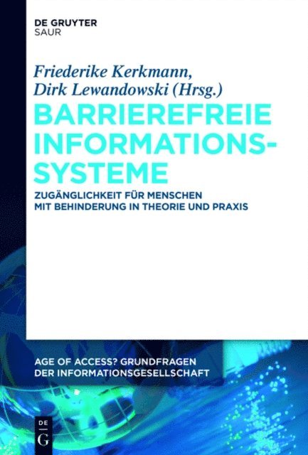Dirk Lewandowski, Friederike Kerkmann - Barrierefreie Informationssysteme, E-bok