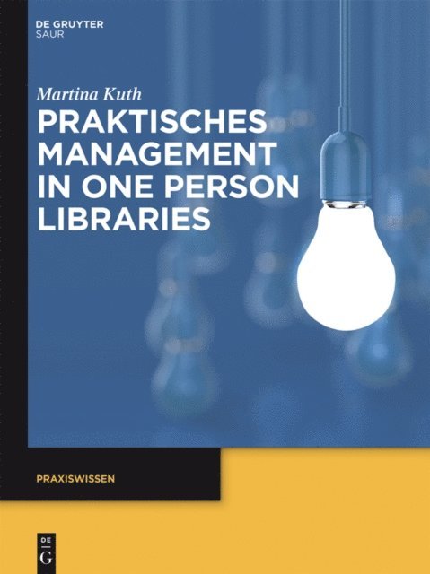 Martina Kuth - Praktisches Management in One Person Libraries, E-bok
