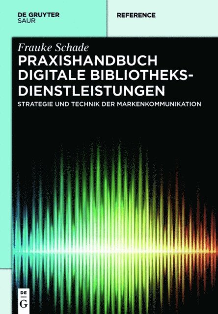 Frauke Schade - Praxishandbuch Digitale Bibliotheksdienstleistungen, E-bok