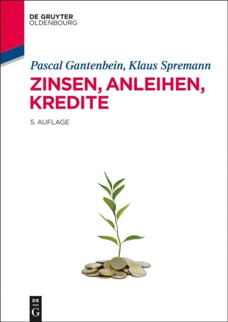 Klaus Spremann, Pascal Gantenbein - Zinsen, Anleihen, Kredite, E-bok