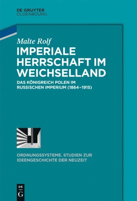Malte Rolf - Imperiale Herrschaft im Weichselland, E-bok