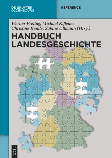Sabine Ullmann, Christine Reinle, Michael Kiener, Werner Freitag - Handbuch Landesgeschichte, E-bok