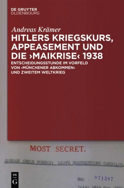 Andreas Kramer - Hitlers Kriegskurs, Appeasement und die „Maikrise“ 1938, E-bok