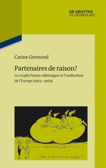 Carine Germond, Institut Historique Allemand Paris - Partenaires de raison?, E-bok