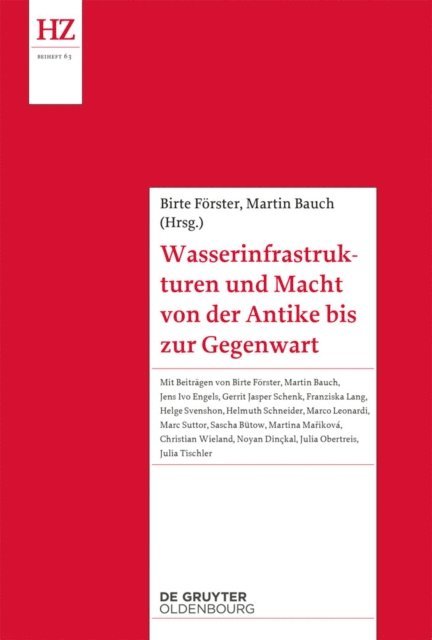 Martin Bauch, Birte Forster - Wasserinfrastrukturen und Macht von der Antike bis zur Gegenwart, E-bok
