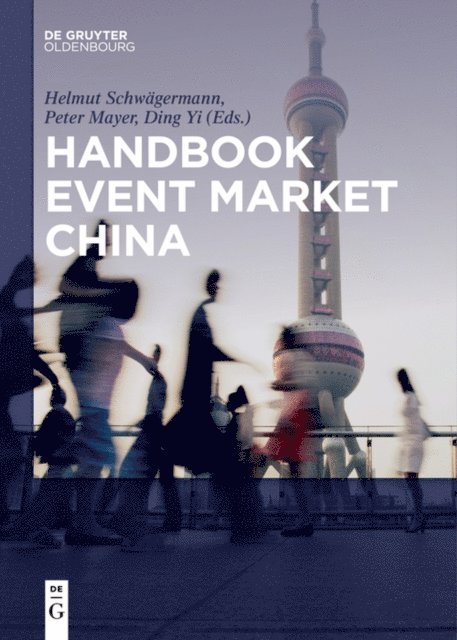 Yi Ding, Peter Mayer, Helmut Schwagermann - Handbook Event Market China, E-bok