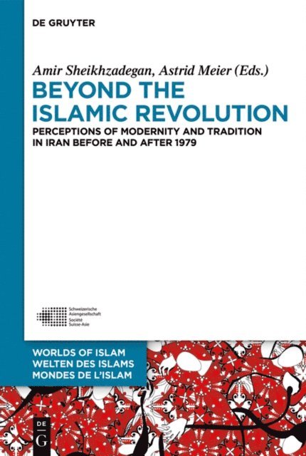 Astrid Meier, Amir Sheikhzadegan - Beyond the Islamic Revolution, E-bok