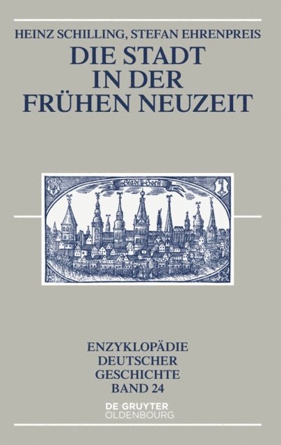 Stefan Ehrenpreis, Heinz Schilling - Die Stadt in der Frühen Neuzeit, E-bok