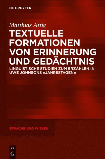 Matthias Attig - Textuelle Formationen von Erinnerung und Gedächtnis, E-bok