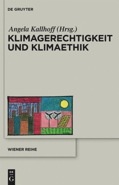 Angela Kallhoff - Klimagerechtigkeit und Klimaethik, E-bok