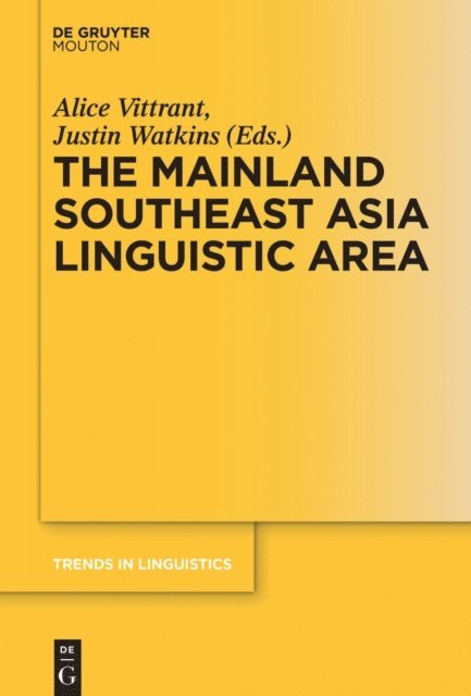 Justin Watkins, Alice Vittrant - Mainland Southeast Asia Linguistic Area, E-bok