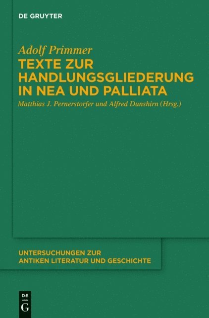Adolf Primmer, Alfred Dunshirn, Matthias J. Pernerstorfer - Texte zur Handlungsgliederung in Nea und Palliata, E-bok