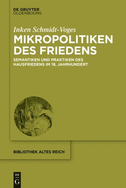 Inken Schmidt-Voges - Mikropolitiken des Friedens, E-bok