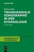 Transvaginale Sonographie in Der Gynäkologie