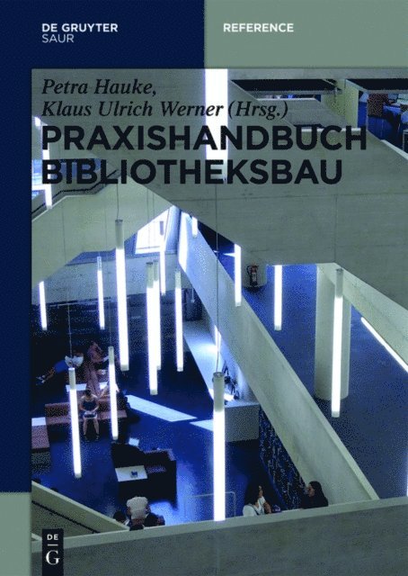 Klaus Ulrich Werner, Petra Hauke - Praxishandbuch Bibliotheksbau, E-bok