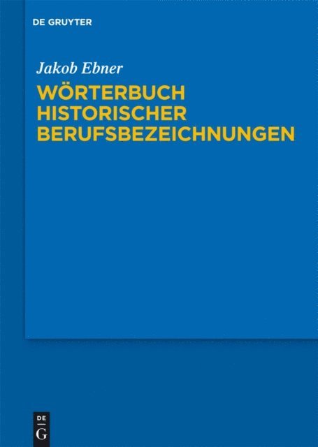 Jakob Ebner - Wörterbuch historischer Berufsbezeichnungen, E-bok