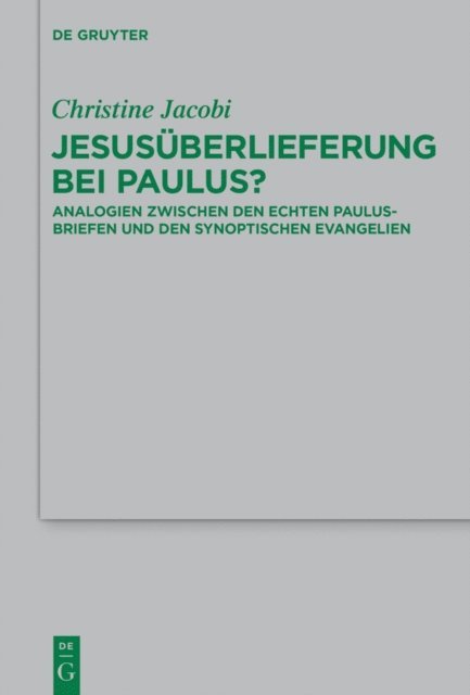 Christine Jacobi - Jesusüberlieferung bei Paulus?, E-bok