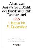 Michael Ploetz, Mechthild Lindemann, Christoph Johannes Franzen - Akten Zur Auswärtigen Politik Der Bundesrepublik Deutschland 1985, Inbunden. Tillgänglighet: Tillfälligt slut
