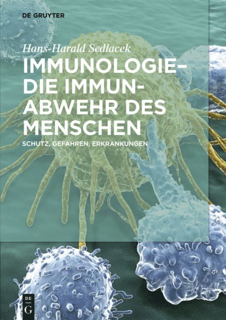 Hans-Harald Sedlacek - Immunologie – die Immunabwehr des Menschen, E-bok